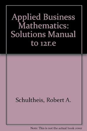Buy Applied Business Mathematics: Solutions Manual to 12r.e Book Online ...
