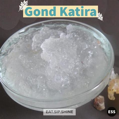 Gond Katira - EAT.SIP.SHINE - Benefits Of Gond Katira