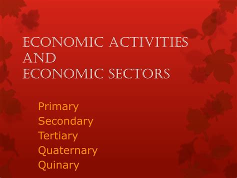 PPT - Economic Activities and Economic Sectors PowerPoint Presentation ...