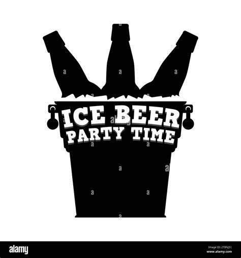 Ice beer and party time. Inscription on a metal bucket with bottles ...