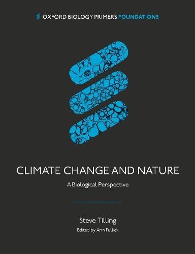 Buy Climate Change and Nature: A Biological Perspective (Oxford Biology ...