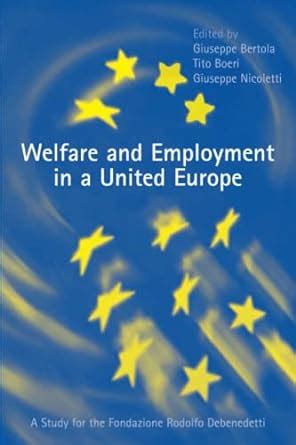Buy Welfare and Employment in a United Europe – A Study for the ...