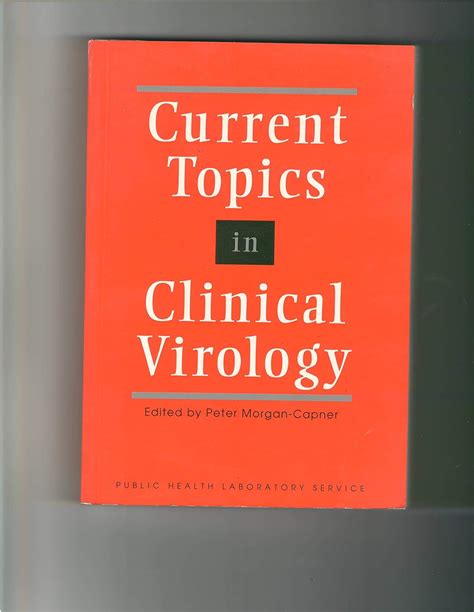 Buy Current Topics in Clinical Virology (A Public Health Laboratory ...