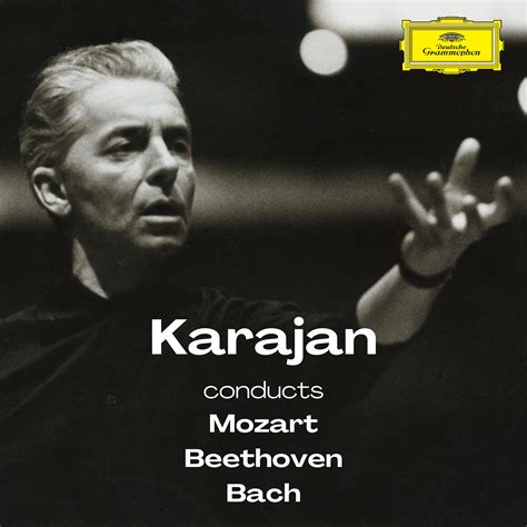 Karajan Conducts Mozart, Beethoven & Bach (CD1) - Herbert Von Karajan ...