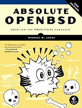 Absolute OpenBSD, 2nd Edition: Unix for the Practical Paranoid eBook ...