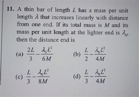 A thin bar of length L has a mass per unit length λ that increases ...