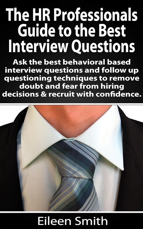 The HR Profesionals Guide to the Best Interview Questions: Use the best ...