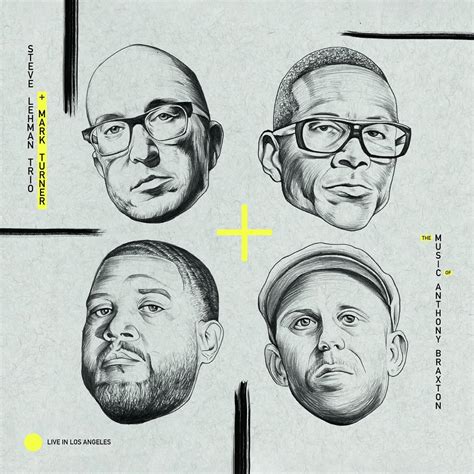 The Music of Anthony Braxton: Steve Lehman, Mark Turner, Mark Turner ...
