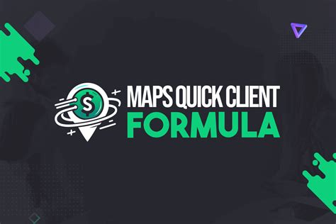 Maps Quick Client Formula
