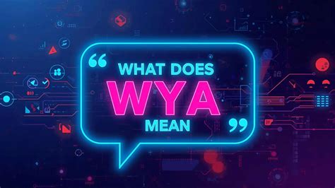 What Does WYA Mean? The Ultimate Guide to Texting Slang 2026