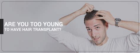 ARE YOU TOO YOUNG TO HAVE HAIR TRANSPLANT? | Hair Transplant Blog | New ...