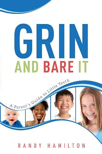 Grin and Bare It: A Parents Guide to Little Teeth eBook : Hamilton ...
