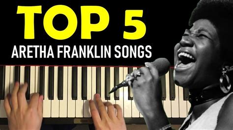 Top 5 Aretha Franklin Songs On Piano (Aretha Tribute) | Aretha franklin ...
