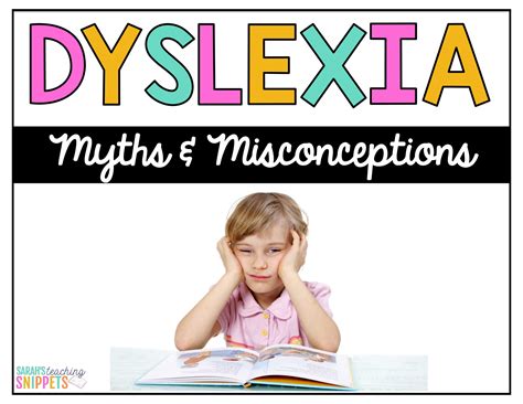 Dyslexia: Myths and Misconceptions - Sarah's Teaching Snippets
