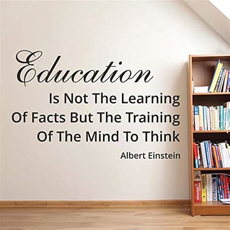 marvellous Education is not The Learning of Facts But The Training of ...