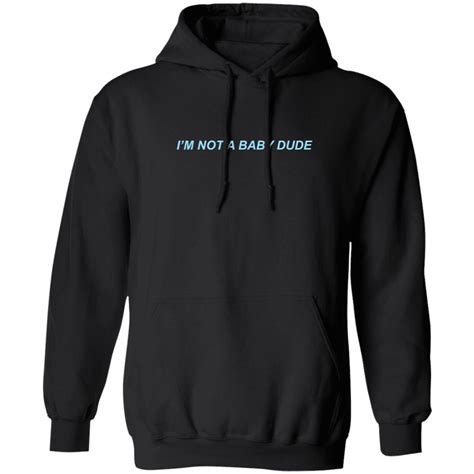 Danny Duncan Merch I’m Not A Baby Dude Hoodie Danny Duncan T Shirts ...