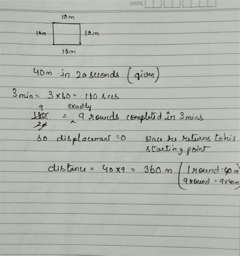 An athlete is running around a track of square shape of side 10 m. He ...