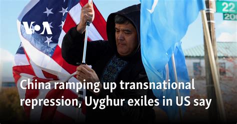China ramping up transnational repression, Uyghur exiles in US say