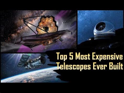 Peaking Into The Universe the Top 5 Most Expensive Telescopes Ever ...