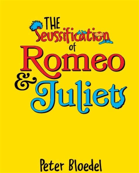 The Seussification of Romeo & Juliet (Youth Theatre Production), 502 S ...
