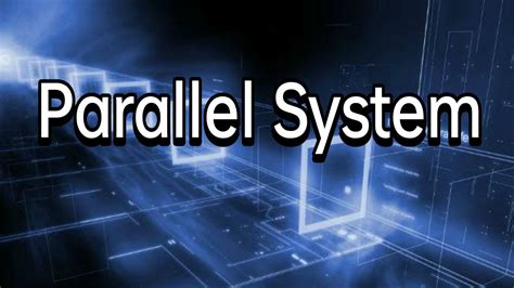 पैरेलल सिस्टम क्या है ? | what is parallel system in Hindi (Operating ...
