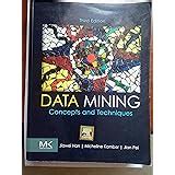 Buy Data Mining: Concepts and Techniques (The Morgan Kaufmann Series in ...