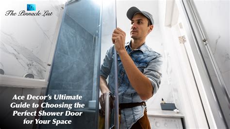 Ace Decor’s Ultimate Guide to Choosing the Perfect Shower Door for Your ...