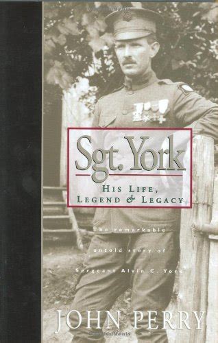 Buy Sgt. York: His Life, Legend & Legacy : the Remarkable Untold Story ...