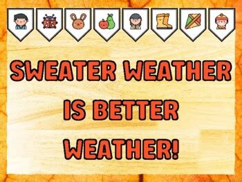 SWEATER WEATHER IS BETTER WEATHER! Fall Bulletin Board Kit worksheet by ...