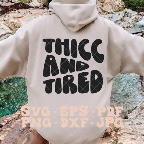 Buy Thicc and Tired SVG Thick Svg Thicc Svg Thicc Png Thick Online in ...