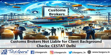 Customs Brokers Not Liable for Client Background Checks: CESTAT Delhi