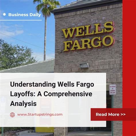 Wells Fargo Layoffs: Impact, Reasons, and Future Outlook