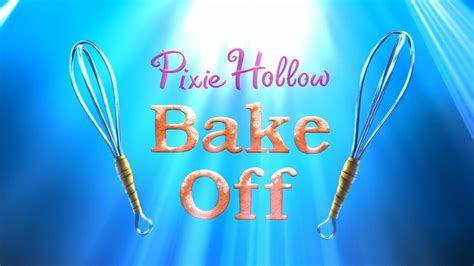 Pixie Hollow Bake Off | TV Time