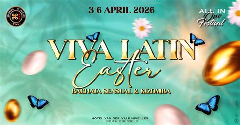 VIVA LATIN EASTER BRUSSELS (Bachata sensual & Kizomba), Edition 6 ...