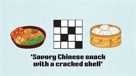 'Savory Chinese snack with a cracked shell' NYT Mini Crossword clue ...