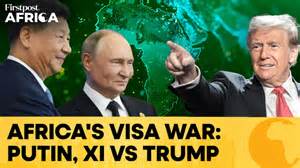 Russia, China Expand Visa Free Travel In Africa As Trump Tightens Rules ...