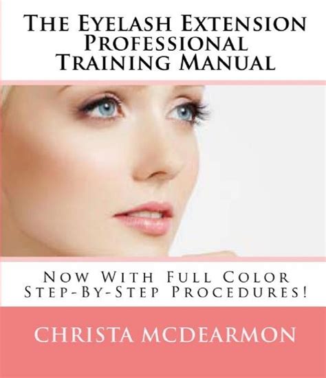 The Eyelash Extension Professional Training Manual eBook : McDearmon ...