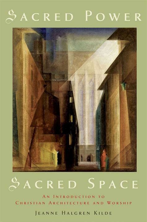 Sacred Power, Sacred Space: An Introduction to Christian Architecture ...