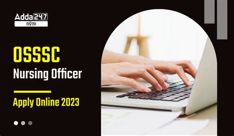 OSSSC Nursing Officer Apply Online 2023 Nursing Officer Apply Steps