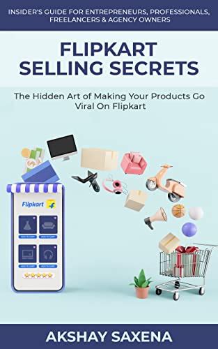 Flipkart Selling Secrets: The Hidden Art Of Making Your Product Go ...