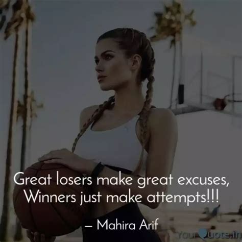 Great losers make great e... | Quotes & Writings by Mahira Arif | YourQuote