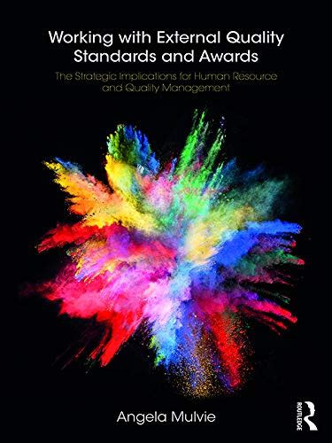 Working with External Quality Standards and Awards: The Strategic ...