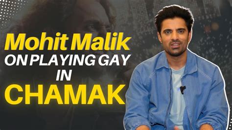 Chamak: Mohit Malik reveals how he prepared himself to play a gay ...