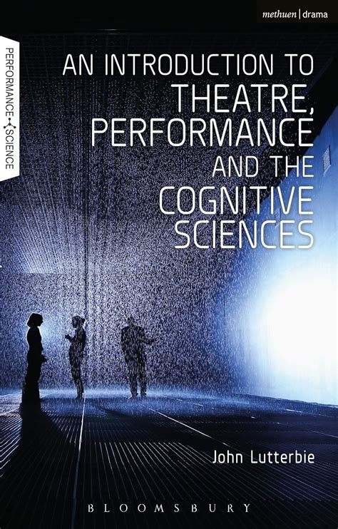 Buy An Introduction to Theatre, Performance and the Cognitive Sciences ...
