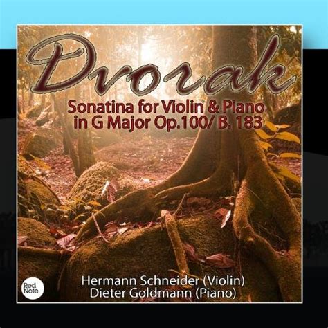 Dvorak: Sonatina for Violin & Piano in G Major Op.100/ B. 183: Hermann ...