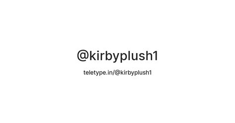 Kirby Plush — Teletype