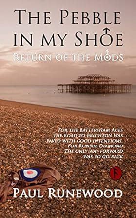 The Pebble in my Shoe: Return of the Mods eBook : Runewood, Paul ...