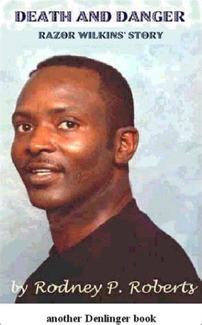 Death and Danger: Razor Wilkins' Story : Roberts, Rodney P.: Amazon.in ...
