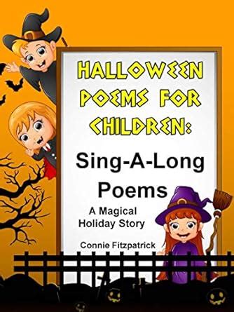 HALLOWEEN POEMS FOR CHILDREN: Sing-A-Long Poems (A Magical Holiday ...