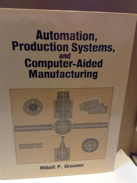 Buy Automation, Production Systems and Computer-aided Manufacturing ...